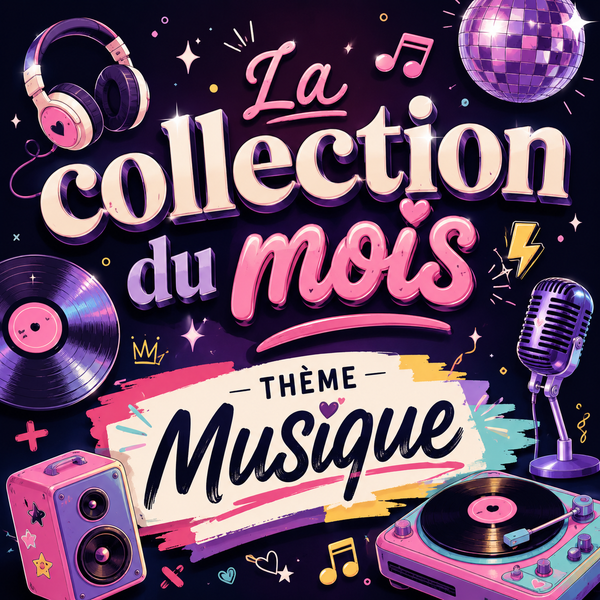 La collection du mois - Thème Music 🎶