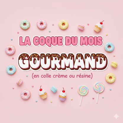 💎 LA COQUE DU MOIS — ÉDITION 🍓 Gourmand 🍭